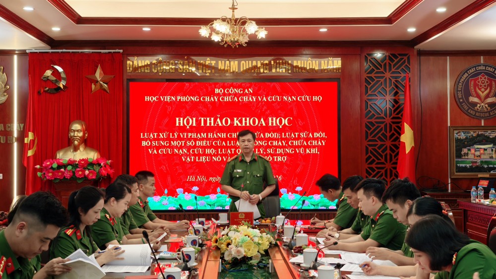 Hội thảo khoa học: Luật Xử lý vi phạm hành chính (sửa đổi); Luật Sửa đổi, bổ sung một số điều của Luật Phòng cháy, chữa cháy và cứu nạn, cứu hộ, Luật Quản lý, sử dụng vũ khí, vật liệu nổ và công cụ hỗ trợ